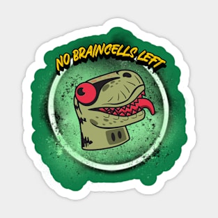 No Braincells Left Sticker